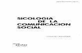 SICOLOGIA DE LA COMUNICACION SOCIALPD] Libros... · concreto de la comunicación social al proceso de ... sorprendentemente fresco y rico de ... sus situaciones y conceptos fundamentales