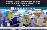 Discurso presidencial utilizará el gas para potenciar la ... · 1. Discurso presidencial. las . García Linera señaló que Bolivia . utilizará el gas para potenciar la agricultura