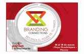 Publicidad y Patrocinio Expo ANTAD Alimentaria · BRANDING CONNECTIONS EL ExpC '2016 ANTAD &Alimentaria MÉXi 16 al 18 de mar zo Expo Guadalajara • Mexico
