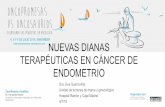 NUEVAS DIANAS TERAPÉUTICAS EN CÁNCER DE ENDOMETRIOoncopromesas-oncosaurios.com/wp-content/uploads/2018/07/04-Dra... · de endometrio y en el 100% de los tumores metastásicos. •