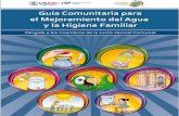 Guía Comunitaria para el Mejoramiento del Agua y la ...bvs.minsa.gob.pe/local/MINSA/2856.pdf · gracias al trabajo en equipo de los proyectos “Municipios y Comunidades ... Agua