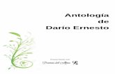 Antología de Darío Ernesto · 2018-07-29 · Dedicado,es un desir tan grandioso,infinito,desde esta mi tierra del polvo que constituyo a mi padre ... Reflejos€ de mi€ semblante