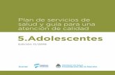 Plan de servicios de salud y guía para una atención de calidadprogramasumar.com.ar/pss/nomencladores/05_Adolescentes_1608.pdf · Prueba de embarazo y resultado Ordenadas alfabéticamente.