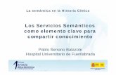 Los Servicios Semánticos como elemento clave para ... · UNE-EN-ISO 13606 parte 1 – Arquetipos ... • Servidor HCE conforme ISO 13606 • Editor de arquetipos multimodelo de referencia