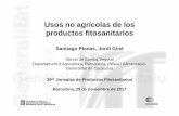 Usos no agrícolas de los productos fitosanitariosfitos.iqs.edu/documentacion/files/SantiPlanasJordiGine.pdf · regirse por los principios de la GIP Solamente cuando no existen otras