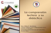 La comprensión lectora y su didáctica - … comprensión... · Dra. Hilda E. Quintana Cátedra UNESCO para el Mejoramiento de la Lectura y la Escritura Universidad Interamericana