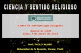 Curso de Antropología Religiosa Auditorio CEM Lima, 4 de ... · en la Universidad de Génova con Evandro Agazzi y Tito ... ciencia y religión en el ámbito del ... puede conocer