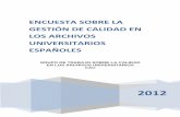 ENCUESTA SOBRE LA GESTIÓN DE CALIDAD EN LOS …cau.crue.org/wp-content/uploads/informe_final_calidad_2012.pdf · 1.1 Antecedentes ... los archivos universitarios españoles en lo