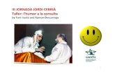 III JORNADA JORDI CEBRIÀ Taller: l’humor a la consultaprojectes.camfic.cat/CAMFiC/Seccions/Formacio/Docs/Material_Cebria... · JoséAntonio Prados, 2013 L’HUMOR a la CONSULTA