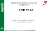 SESIÓN DE CASOS CLÍNICOS 15/11/2010 - hospital … · SESIÓN DE CASOS CLÍNICOS 15/11/2010 . RCP 2010 ... 1ª persona inicia RCP -> 2ª llamada equipo RCP y desfibrilador. 30 compresiones/2