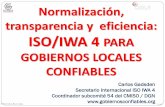 Normalizaci³n, transparencia y eficiencia: IWA 4 .transparencia y eficiencia: ISO/IWA 4 PARA GOBIERNOS