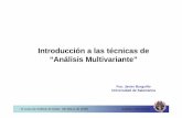 Introducción a las técnicas de “Análisis Multivariante”simfit.usal.es/casos/curso2009/multivariante_Simfit.pdf · •Regresión lineal múltiple ... (3 por ej.) VI curso de