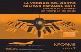 La verdad deL gasto miLitar españoL 2011 - infodefensa.com · las ayudas en I+D militar y de algunas inversiones en proyectos militares que ... IsFas (otros Ministerios) 617,53 624,89