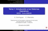 Tema 1: Introducción a los Sistemas Operativos · Agrupación manual de los trabajos en lotes Procesamiento por lotes (batch) sin automatizar E. Domínguez, C. Villarrubia Tema 1.