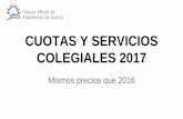 CUOTAS Y SERVICIOS COLEGIALES 2017 - portal.coag.esportal.coag.es/wp-content/uploads/2016/12/Cuotas_Colegiacion_2017.pdf · condición de colegiados…. Otras profesiones Cuota Servicios