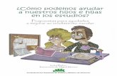 ¿Cómo podemos ayudar a nuestros hijos e hijas en los ...psicologa.pro/wp-content/uploads/2016/01/CEAPA-ayudar-hijos-a... · Confederación Española de Padres y Madres de Alumnos