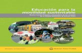 Educación para la movilidad sustentable - buenosaires.gob.ar · Educación para la movilidad sustentable Niveles Inicial, Primario y Secundario de las Escuelas de la Ciudad Autónoma