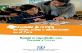 Prevención de la trata de niños, niñas y adolescentes en ...publications.iom.int/system/files/pdf/prevetrataperu_0.pdf · implicancias en los grupos más vulnerables: los niños,