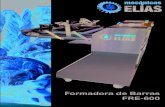 Formadora de Barras - Mecánicas Elías FRE-600.pdf · FICHA TECNICA FRE-600 TECHNICAL DATA FRE-600 FICHE TECHNIQUE FRE-600 - Maquina de doble recorrido. - Tolva centradora ( indicada