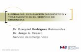 Dr. Ezequiel Rodríguez Reimundes Dr. Jorge A. Césaro · 15 Hernia de Disco La Hernia de disco con compromiso de la raíz nerviosa es la principal causa de lumbalgia/ lumbociatalgia