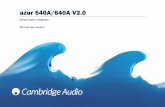 azur 540A/640A V2 - Cambridge Audio · 2016-07-25 · Gracias por adquirir este amplificador de la gama Cambridge Audio ... La etapa del amplificador ha sido mejorada con transistores