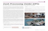 Cash Processing Center (CPC) - Banco de España · El CPC se beneficiará de que tanto el DBB como el BdE disponen de cen-tros de pruebas para el procesamiento de efectivo. ... 12/10/2012