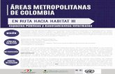 ÁREAS METROPOLITANAS DE COLOMBIA · ÁREAS METROPOLITANAS DE COLOMBIA en ruta hacia HABITAT III Público objetivo •Directores de Áreas Metropolitanas. •Miembros de Juntas Metropolitanas.