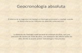 Geocronología absoluta - aragosaurus.com · Geocronología absoluta La datación en Geología suele hacerse en millones de años, con una ... Escala 1:50.000 ALAGÓN 354 27-14 L