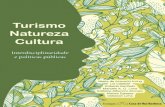 TURISMO, NATUREZA E CULTURAculturadigital.br/.../E-book-Turismo-Natureza-e-Cultura.pdf · 2017-08-18 · TURISMO, NATUREZA E CULTURA ... teoria e liberdade de ir e vir ... segundo
