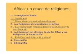 África: un cruce de religiones - libroesoterico.comlibroesoterico.com/biblioteca/islam/Africa Religiones.pdf · ficticio, un deshermanamiento étnico, el uso obligatorio de una lengua