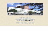 HOSPITAL UNIVERSITARIO DE MÓSTOLES MEMORIA 2016 · un proyecto de colaboración con la Universidad Rey Juan Carlos I. Respecto a la humanización, ... C.S. FELIPE II MÓSTOLES 2.637