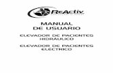 MANUAL DE USUARIO - ReActiv S.A. de C.V. | ReActivando tu ...reactiv.com.mx/.../camas-y-mobiliario/manual_elevador.pdf · 10. Una modificación no autorizada del Elevador de Pacientes,