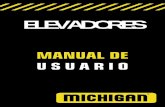 ELEVADORES - michiganargentina.com · especial cuidado en la fijación y carga máxima de cada unidad. el elevador?6-Siempre use siguiendo las instrucciones. De otro modo puede causar