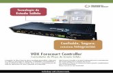  · VOX Forecourt Controller Funcionalidad: Controlador de estodo sólido stand alone. 8 Canales de comunicoción independientes, con fuente de alimentoción aislodo.