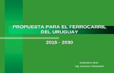 PROPUESTA PARA EL FERROCARRIL DEL URUGUAY 2015 - … · Cebada AMBEV 30.000 0 0 60.000 0 0 90.000 Productos Madera WEYERHAEUSER 160.000 0 0 0 0 0 160.000 Piedra Caliza ANCAP 0 30.000