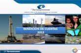 RENDICIÓN DE CUENTAS 2012 · 2013-02-22 · Empresa Pública responsable de la exploración, extracción, transporte, industrialización, comercialización interna y externa de hidrocarburos,