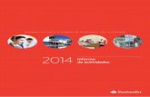 Informe de Actividades 2014 - santanderannualreport.com · 4 INFORME DE ACTIVIDADES 2401 SANTANDER EN 2401 Santander en 2014 La misión de Banco Santander es contribuir al progreso