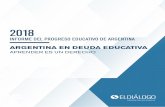 APRENDER ES UN DERECHO - educar2050.org.areducar2050.org.ar/wp/wp-content/uploads/2018/11/Argentina-en-deuda... · informe del progreso educativo de argentina 2018 argentina en deuda