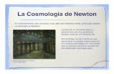 La Cosmología de Newton - cimat.mx · La Teoremas de Newton! El razonamiento de Newton sobre la posibilidad de un Universo estacionario se basa en dos teoremas que el mismo demostró.