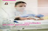Cuidado y amor, necesidades del bebé prematuro · 20 Alma Por: Ana Lucía Torres M.D. Pediatra - Neonatóloga Cuidado y amor, necesidades del bebé prematuro Según la Organización