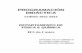 (Progr Didact Dpto Física e Química 2011-12)centros.edu.xunta.es/iesdocastro/wp-content/uploads/2011/11/progr... · Todo traballo no laboratorio debería ter en conta os seguintes