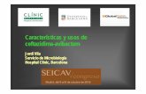 Características y usos de ceftazidima-avibactam - SEICAVseicav.org/wp-content/uploads/2015/11/Vila_SEICAV_2016.pdf · Características y usos de ceftazidima-avibactam. ... Metabolismo