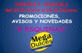 PROMOCIONES, AVISOS Y NOVEDADES - Mega Dulces de …megadulces.com.mx/promociones/semana6.pdf · Estimado Encargado de Sucursal, se aproxima el día 2 de febrero, día de la Candelaria,