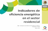 Indicadores de eficiencia energética en el sector residencialenergia.gob.mx/taller/res/1859/2_Ximena _Fernandez(SENER... · • De esta forma, se pueden cuantificar las mejoras en