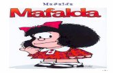 MMMMafaldaafaldaafalda · otros países europeos. Mafalda ha sido traducida a más de treinta idiomas. Mafalda Al comenzar la historieta tiene seis años y en marzo siguiente ingresa