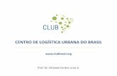 CENTRO DE LOGÍSTICA URBANA DO BRASILlogisticsportal.iadb.org/sites/default/files/logistica_urbana... · Barrio Pimentas - Ausencia de locales para carga / descarga ... Modelo de