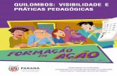 QUILOMBOS: VISIBILIDADE E PRÁTICAS PEDAGÓGICAS · O objetivo da oficina é fornecer possibilidades pedagógicas a partir do uso de imagens fotográficas das Comunidades Remanescentes