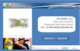 PLAN de Desarrollo Departamental de CHUQUISACA · Sucre, Mayo 23 de 2012 . Plan ... que es la predominante en el capitalismo, ... Se basa en la construcción de un Estado con poder