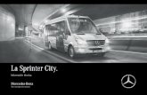 La Sprinter City. - Turismos Mercedes-Benz · Sprinter City 45 RL ... Motor (Euro VI) Mercedes-Benz OM 651 Cilindrada 2.143 cm3 ... Sistema trasero PARKTRONIC BOSCH (con 4 sensores)