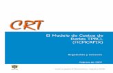 El Modelo de Costos de Redes TPBCL (HCMCRFIX) - CRC Inicio · El Modelo de Costos de Redes Fijas (MCRF v2.0) es un modelo de costos prospectivos a largo plazo1 que permite realizar